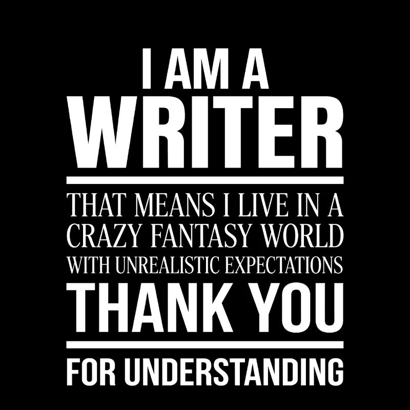 I Am a Writer Funny Author Gift