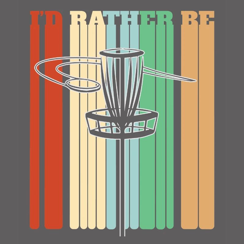 I'd Rather Be Playing Disc Golf