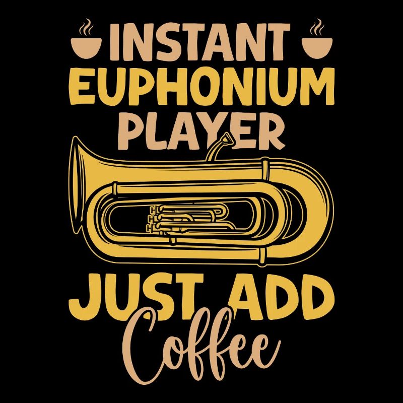Euphonium Instant Player Just Add Coffee Baritone