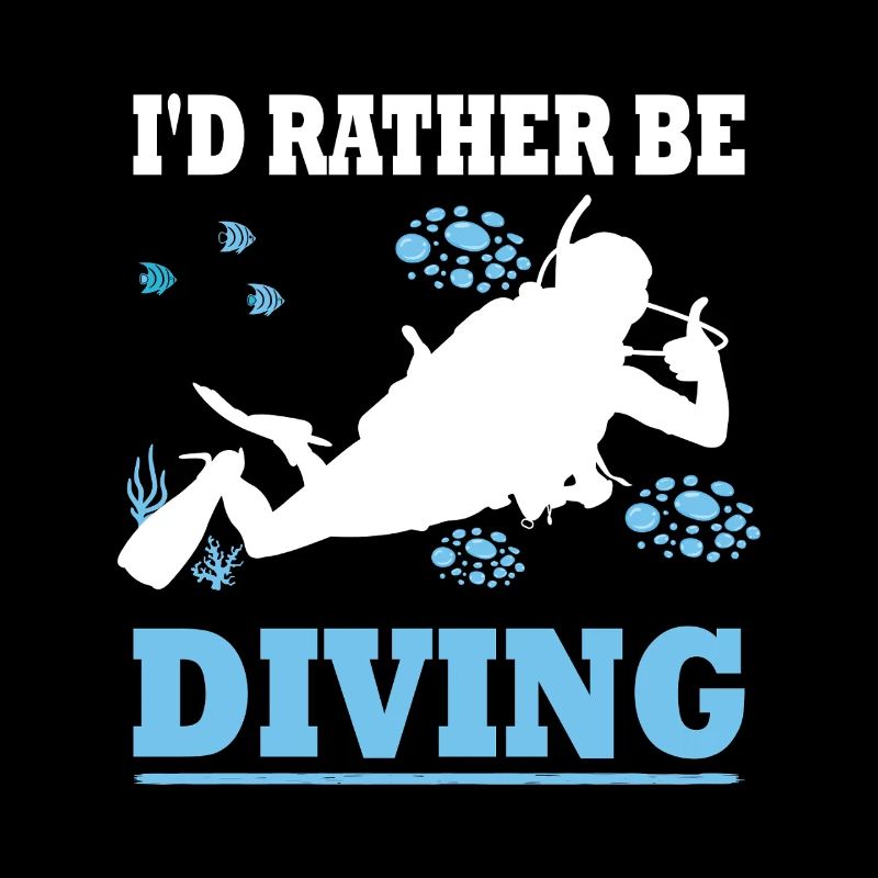 I'd rather be diving - Taucher Spruch Geschenk