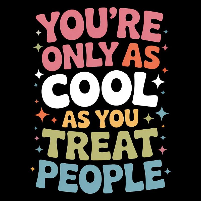 Saying Statement Respect Kindness Gift