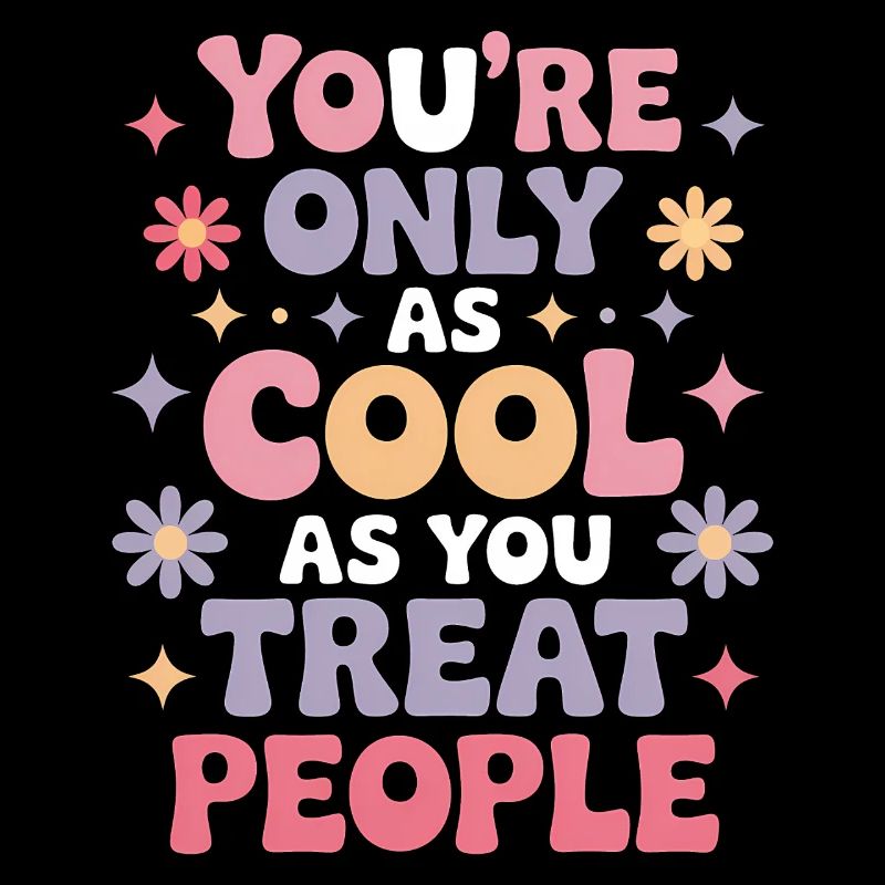 Saying Statement Respect Kindness Gift