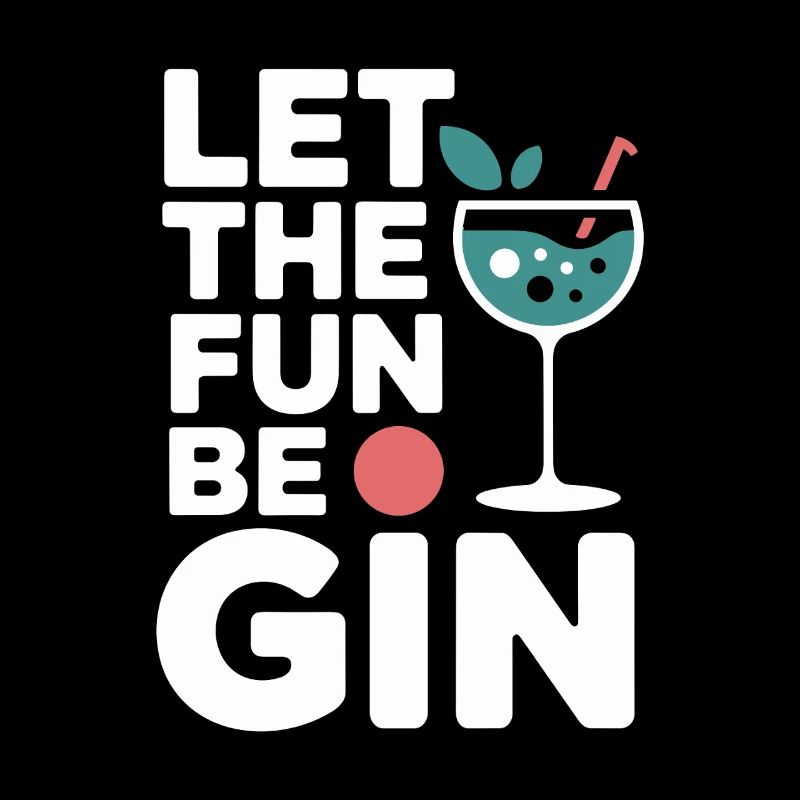 Gin Let The Fun Be Gin & Tonic Lover Party Gin