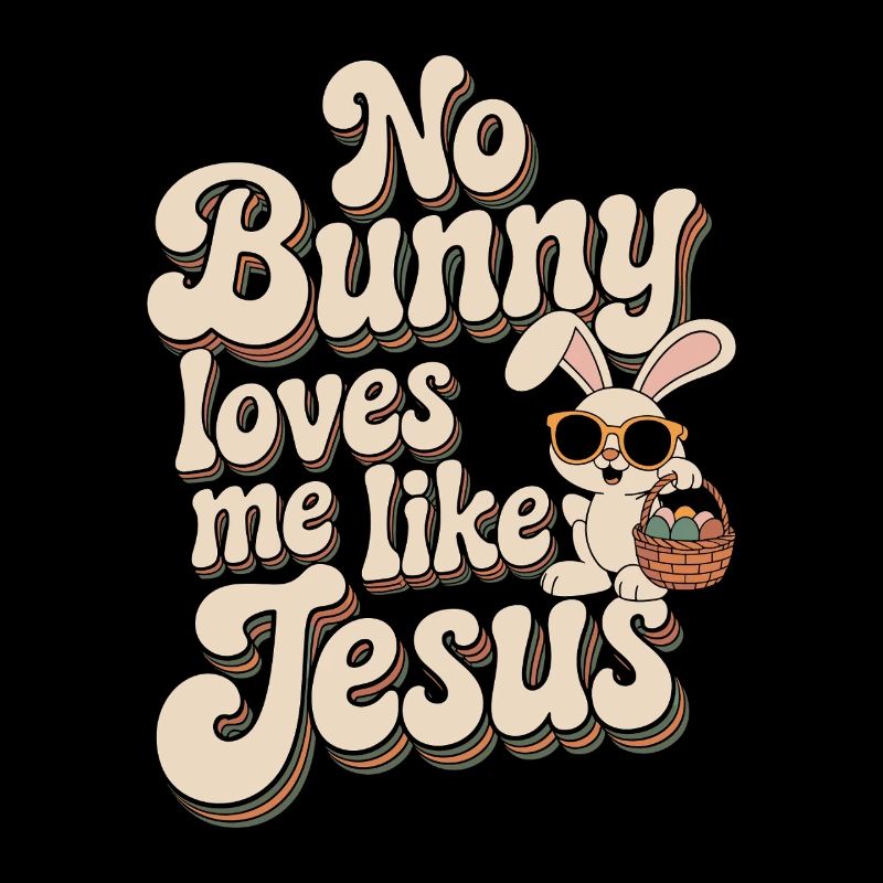 No rabbit loves me like Jesus