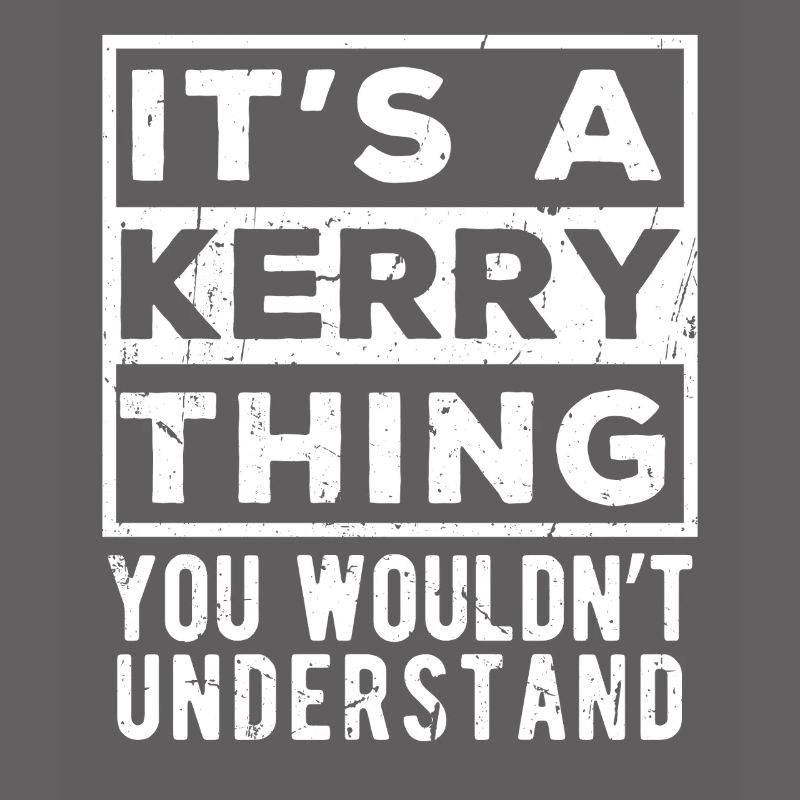 C’est une chose de Kerry que tu ne comprendrais pas