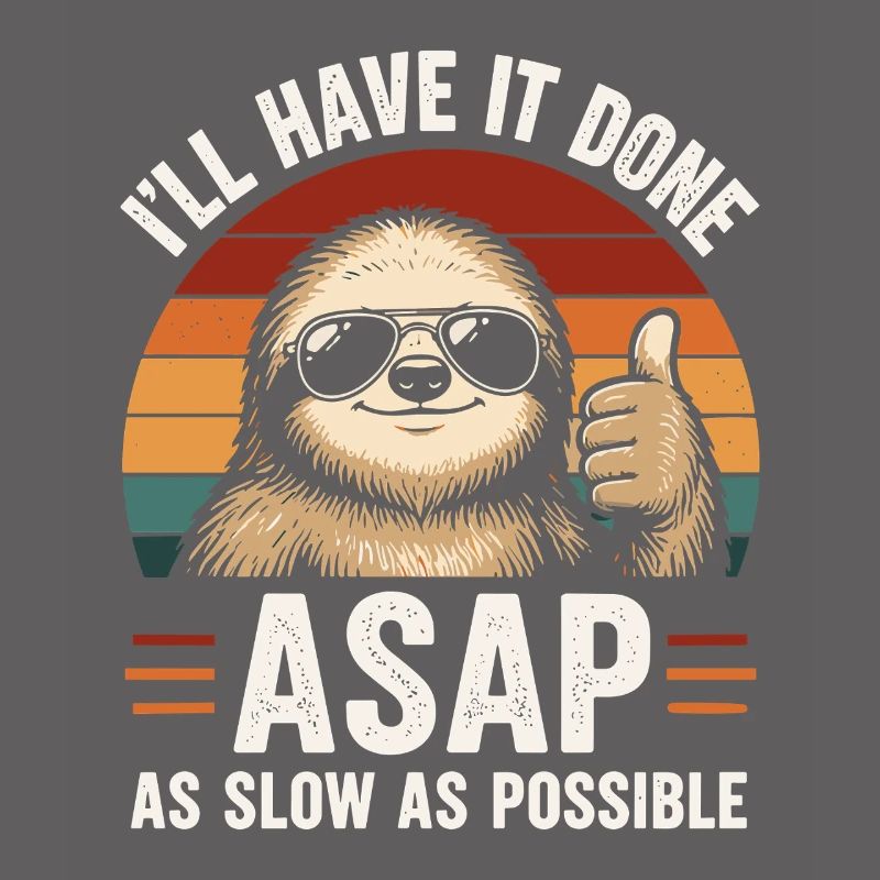Slow As Possible Sloth Retro