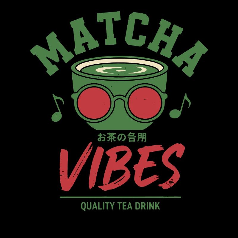 Matcha Vibes Quality Tea Drink Green Matcha Latte