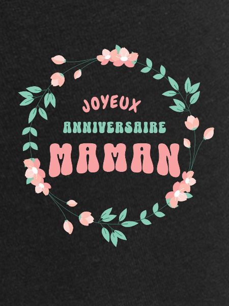 Joyeux anniversaire maman