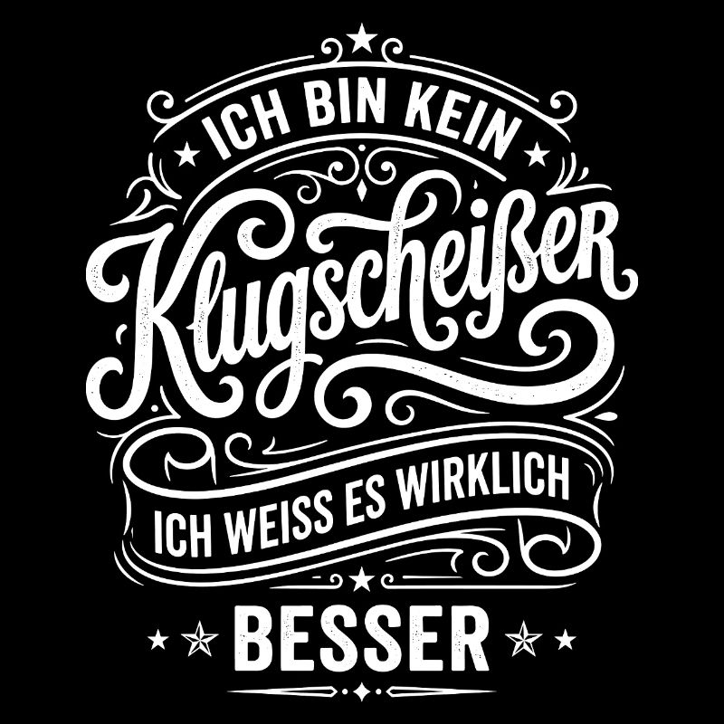 Ich bin kein Klugscheißer Spruch Humor