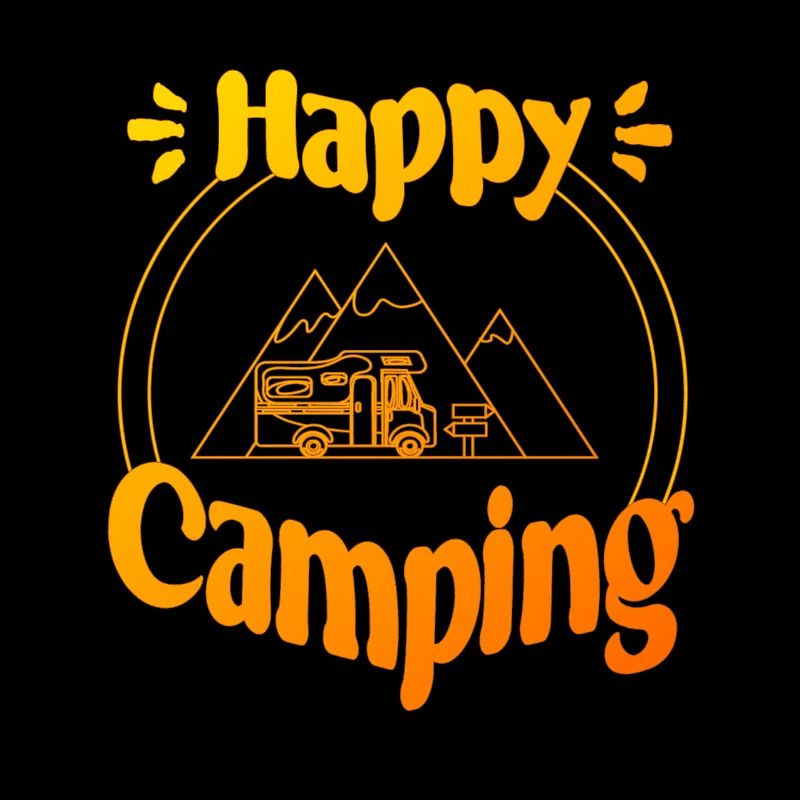 Happy Camping - cheerful cool graphic design