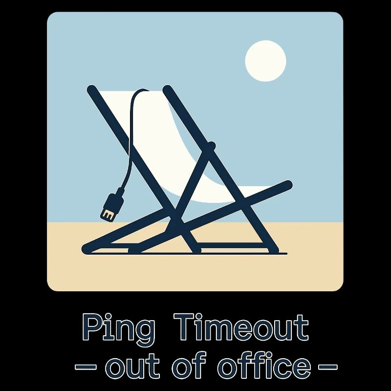 Ping Timeout – Out of Office