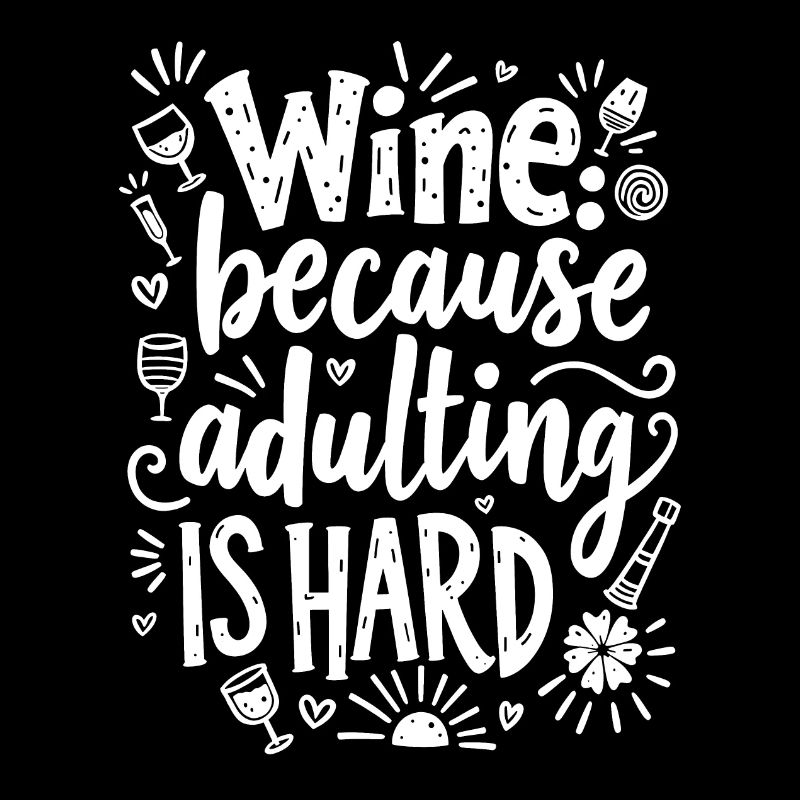 LE VIN : PARCE QUE L’ÂGE ADULTE EST DIFFICILE
