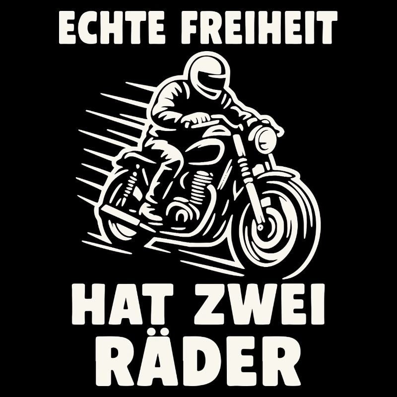 Echte Freiheit hat zwei Räder