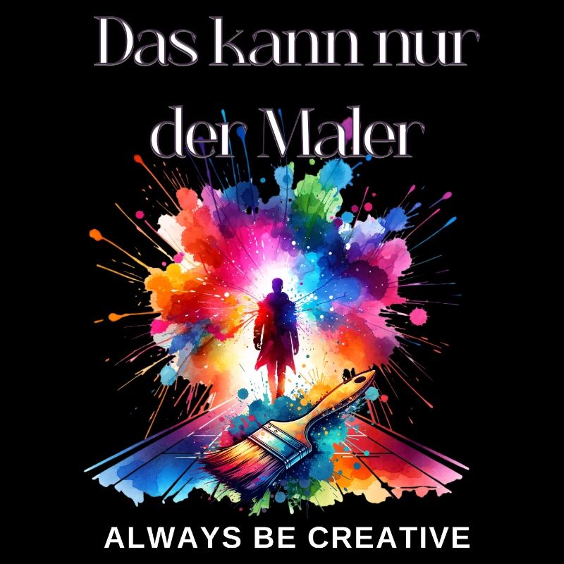 Maler Geschenk - Lustiger Maler Spruch 