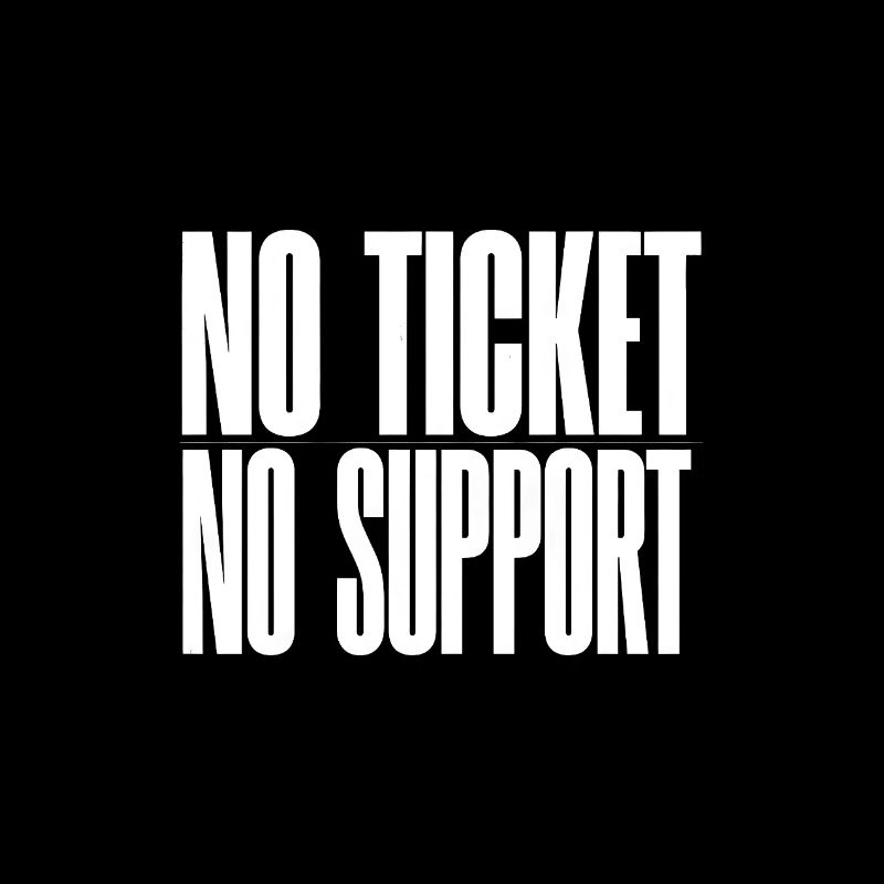 NO TICKET NO SUPPORT WHITE Computer Admin T-Shirt