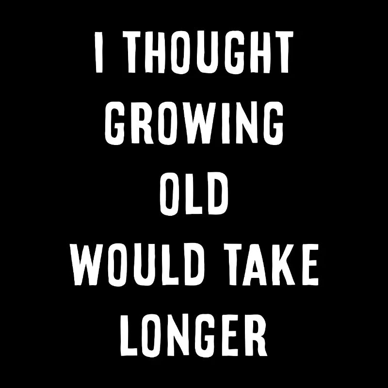 growing old