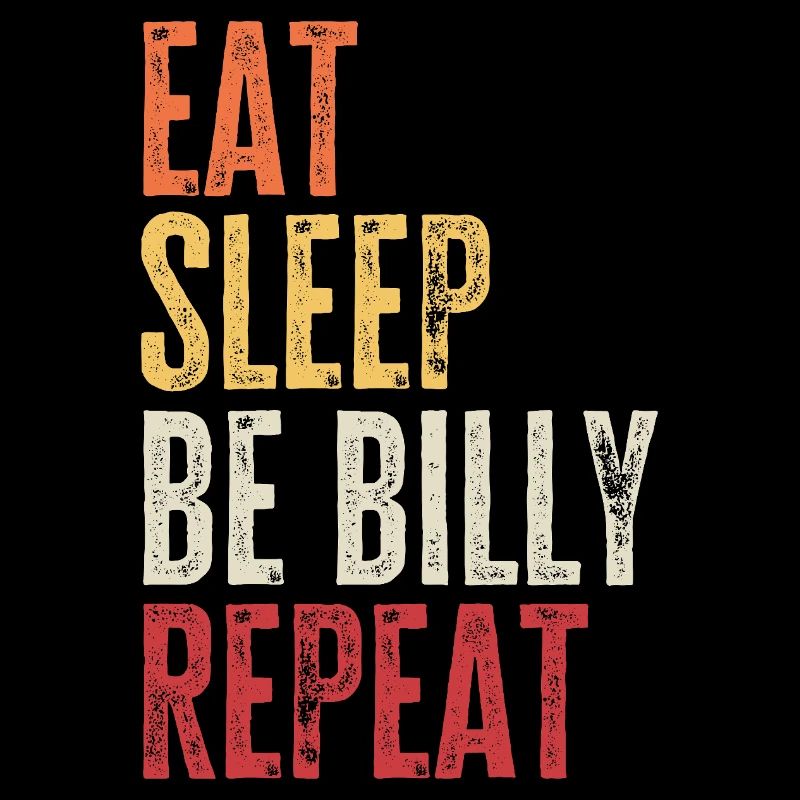 Eat Sleep Be Billy Repeat Retro Name