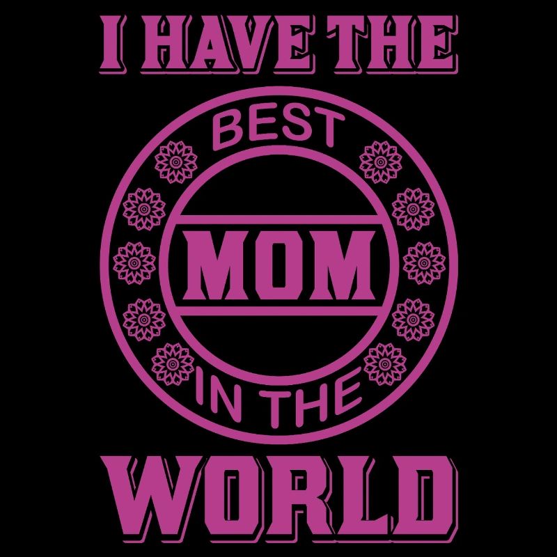 Ich habe die beste Mutter der Welt – Muttertag