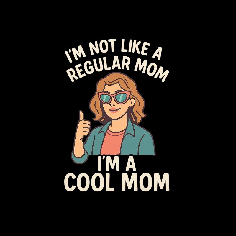 I’m Not Like a Regular Mom