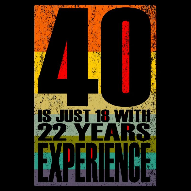 40 ans, c’est juste 18 ans avec 22 ans d’expérience