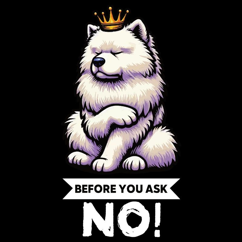 Before You Ask Samojede Samojedenbesitzer 