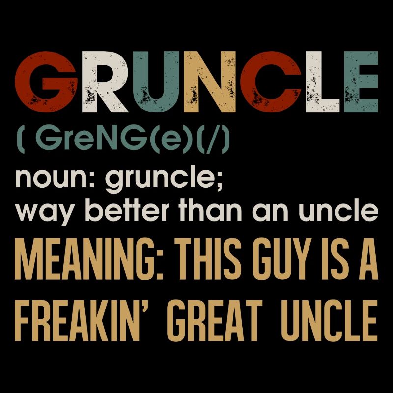 Gruncle: The Great Uncle Vibe