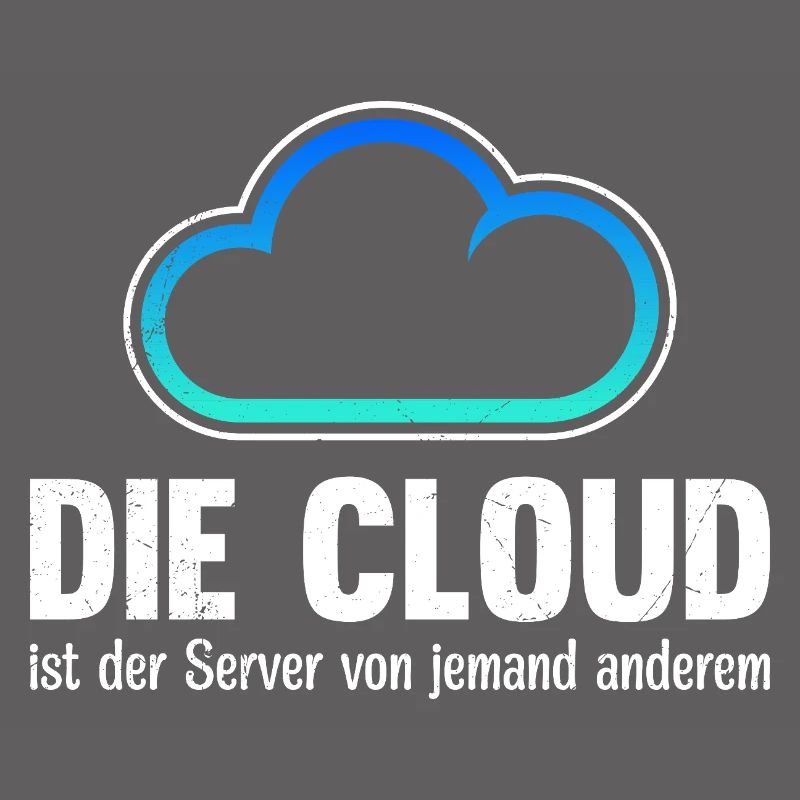 Coder DIE CLOUD IST DER SERVER VON JEMANDE ANDREN