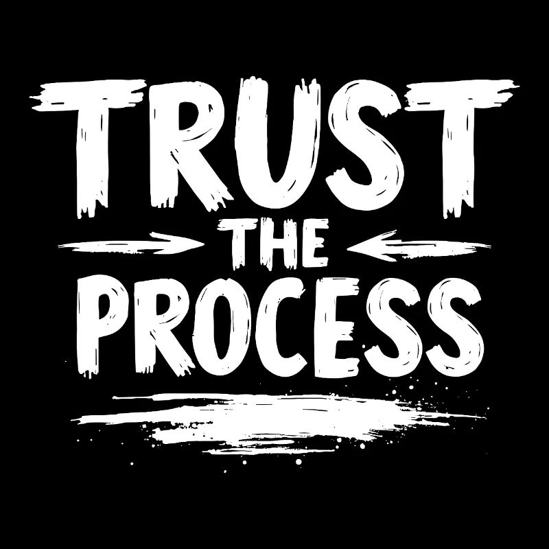 Trust the Process Schriftzug mit Pfeilen Grafik