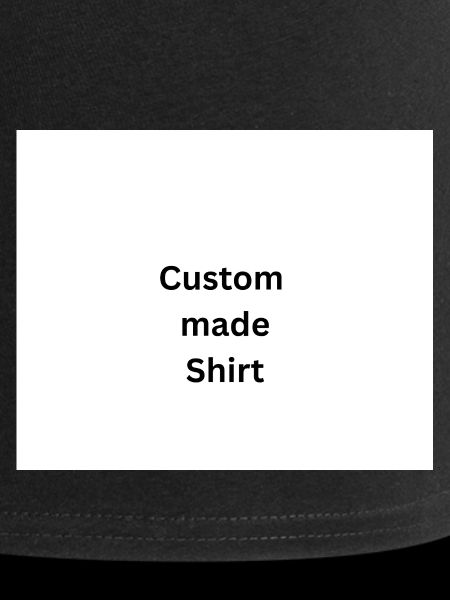 Custom made Shirt