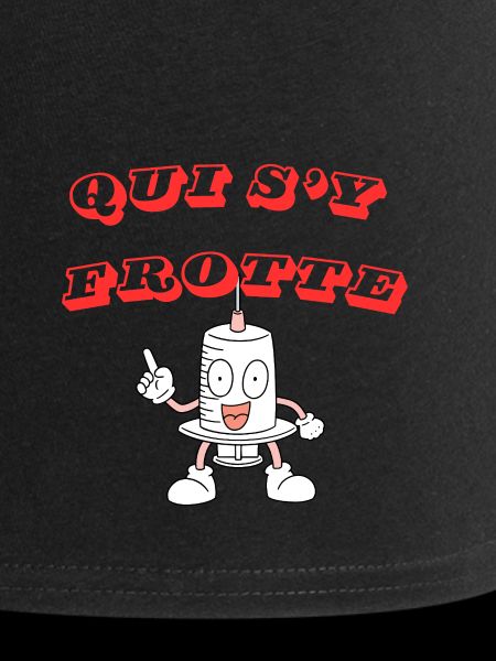  QUI S'Y FROTTE