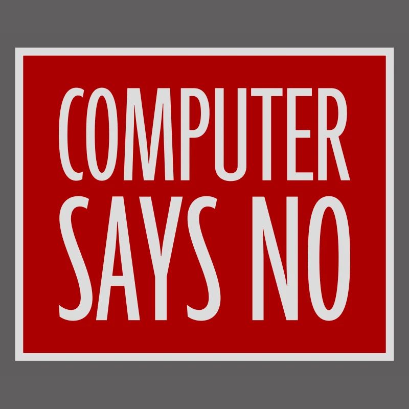 Computer Says No Lustig Programmierer Nerd Technik