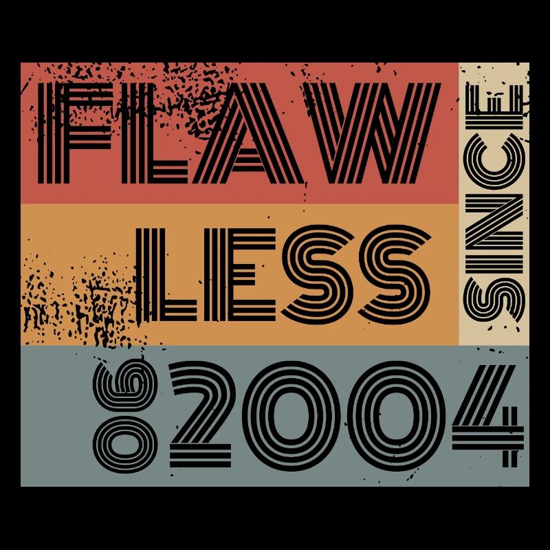 22. Birthday Flawless since 06/2004