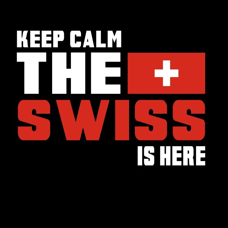 Keep calm the Swiss is here Schweiz Geschenk