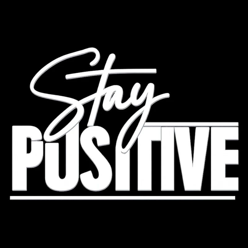 Stay Positive