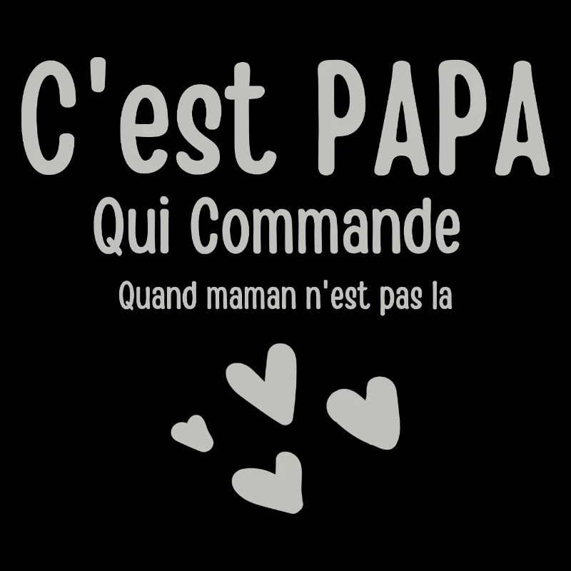 C'est Papa Qui Commande Quand Maman Absente