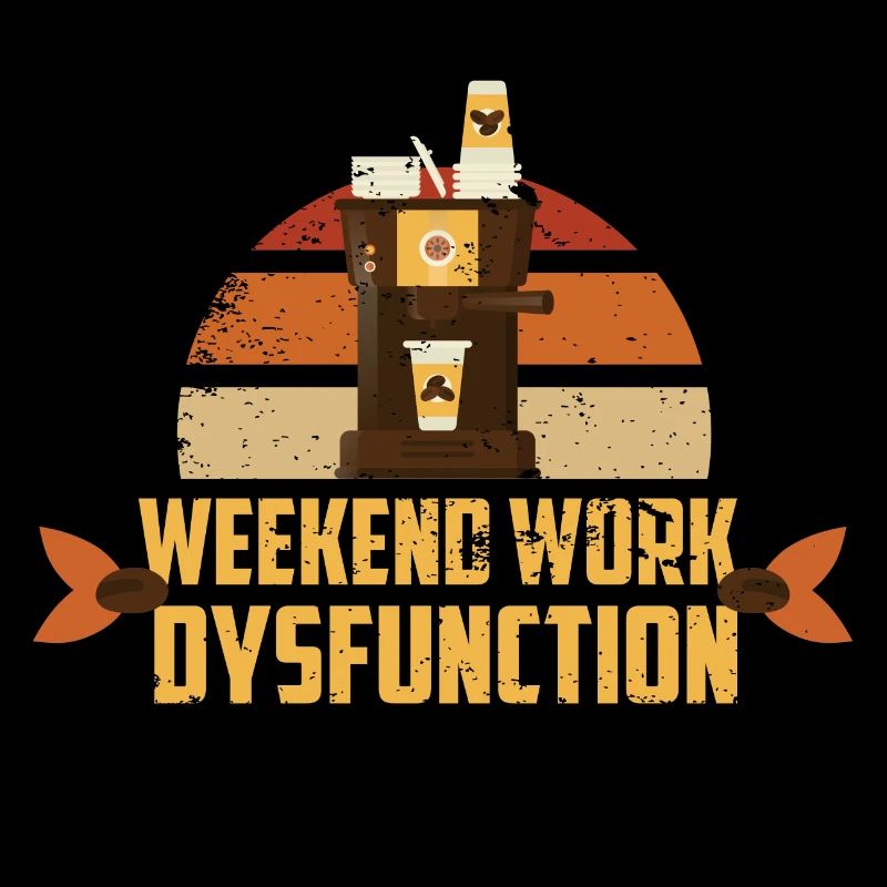 Weekend work ! Dysfunction