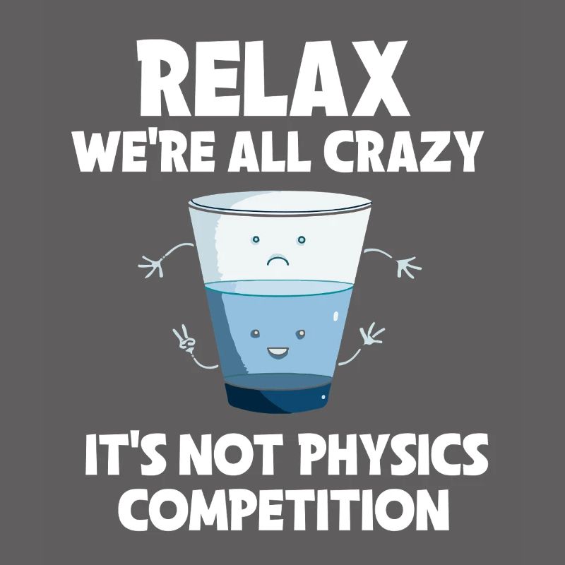 Physics Physicist Physics Student Physics Teacher