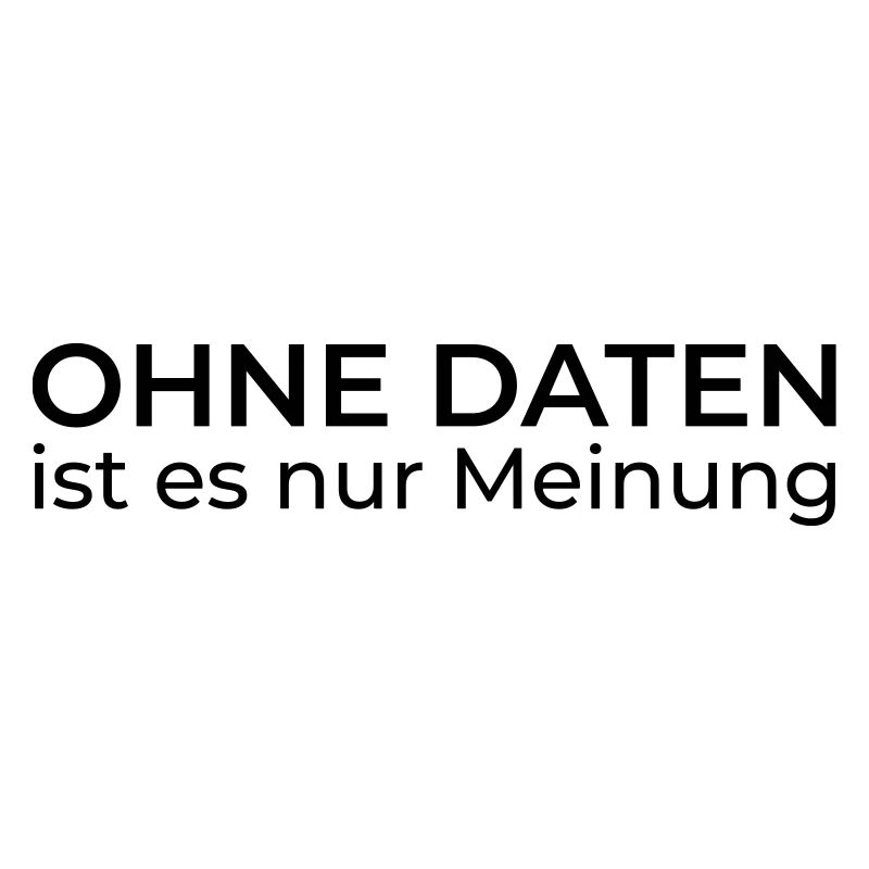 Ohne Daten nur Meinung – Data & Engineering