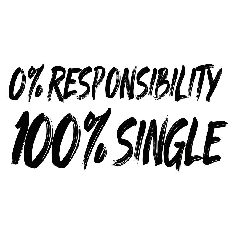 0 % de responsabilité, 100 % de célibataire