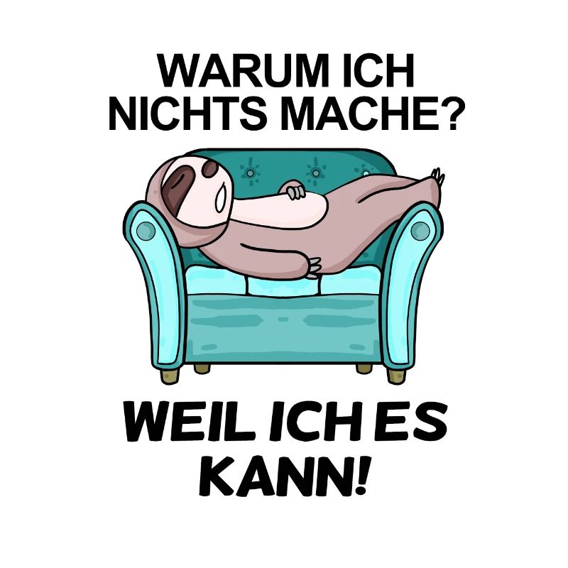 Lustiger Spruch - Nichts machen