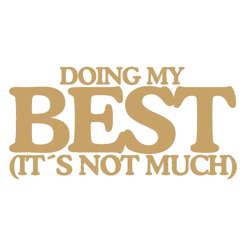 Doing my best Funny Retro Saying Design