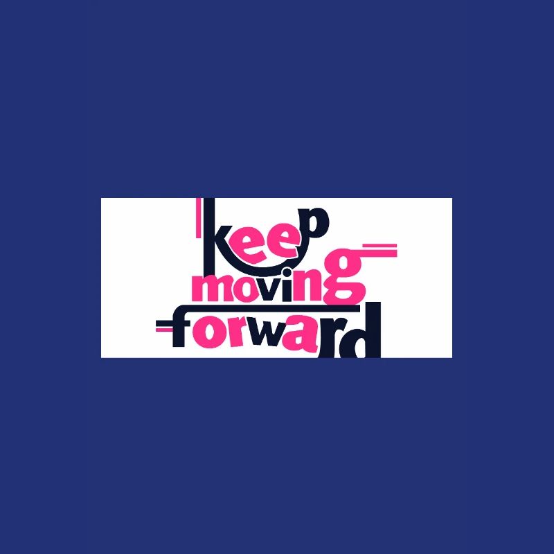 Keep Moving Forward Bold Statement Pink