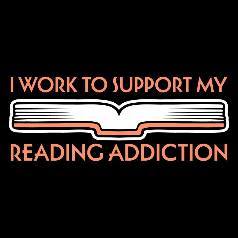 I Work To Support My Reading Addiction Books Logo