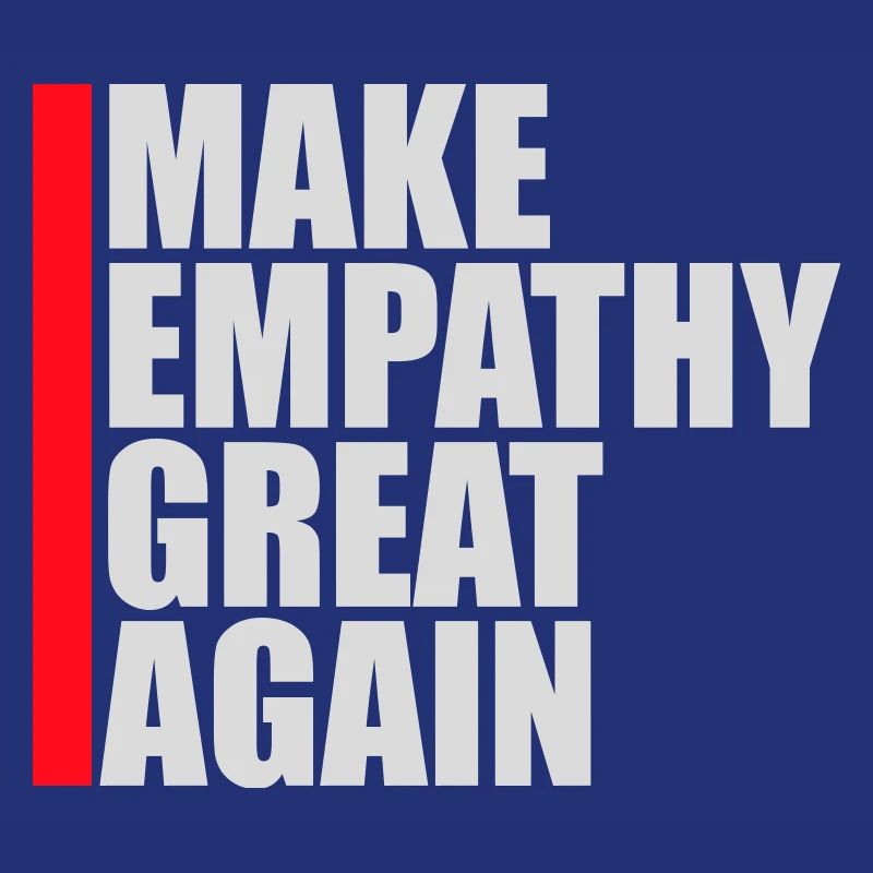 Make Empathy Great Again Politisch Statement Hoffn