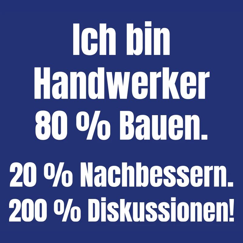 Ich bin Handwerker Spruch
