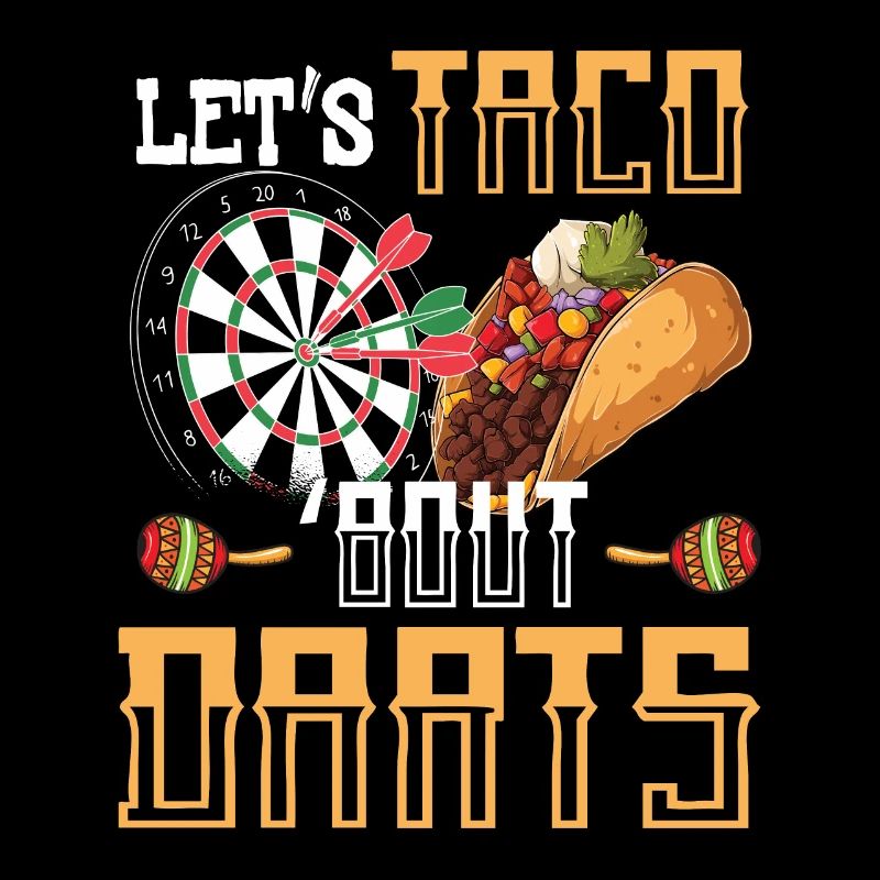 Let’s Taco Bout Darts Funny Darts Memes