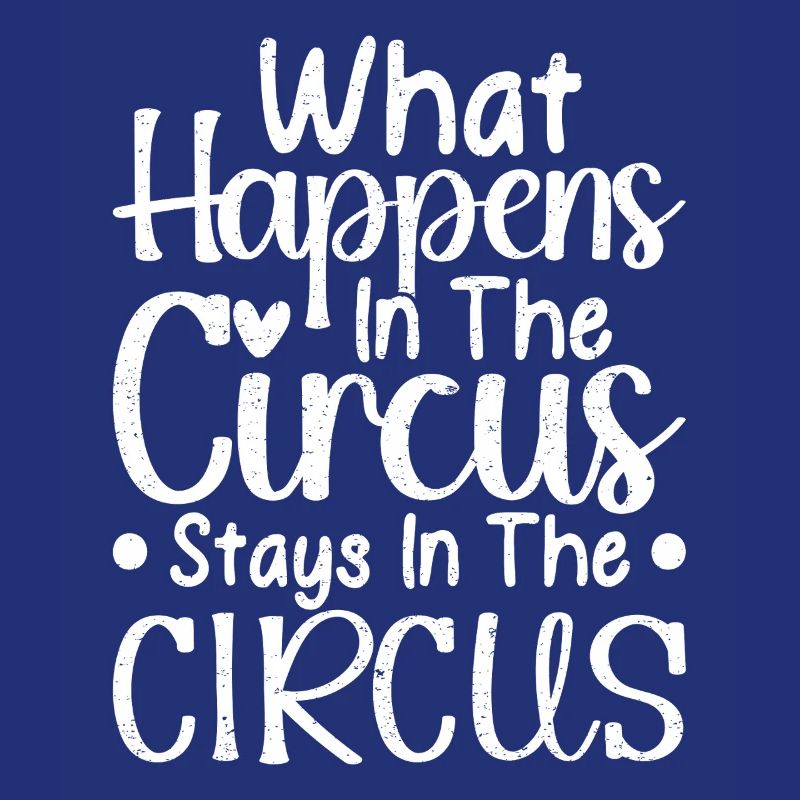 Cirque graphique Ce qui se passe dans le cirque reste