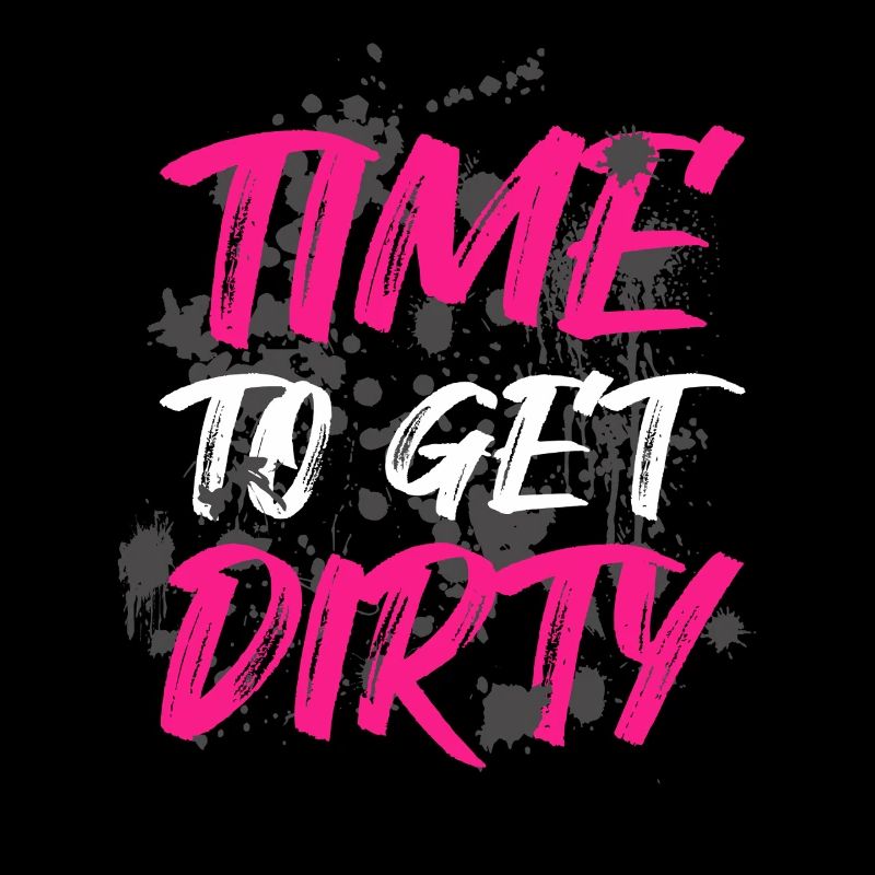 Time to get dirty Schlammlauf Mud Run Muddy Race