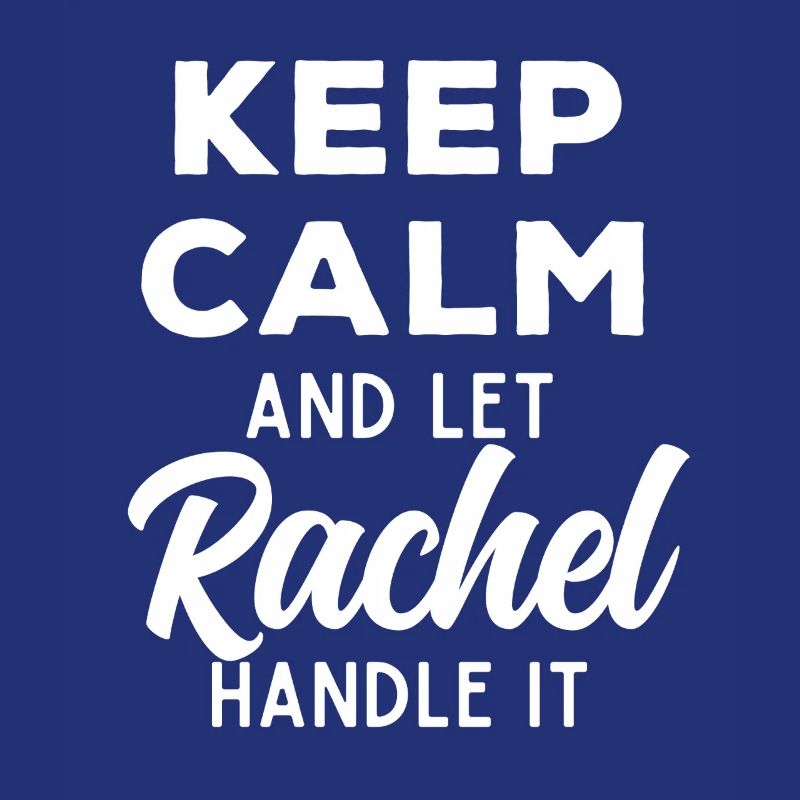 Keep Calm Lass Rachel das regeln Lustiger Spruch