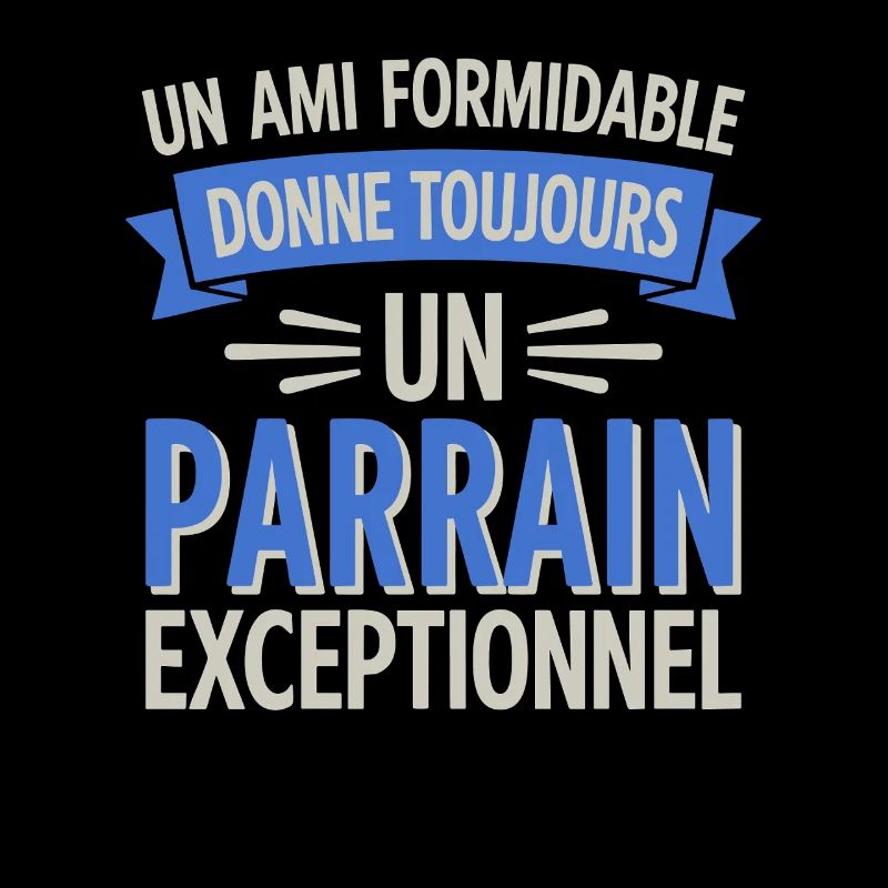 un ami formidable Parrain Exceptionnel